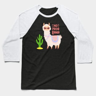 No Prob Llama Baseball T-Shirt